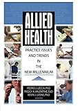 Allied Health: Practice Issues and Trends into the New Millennium