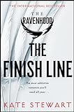 The Finish Line: Ravenhood Book 3: The hottest and most addictive enemies to lovers romance you’ll read all year . . .