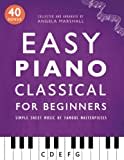 Easy Piano Classical for Beginners: Simple Sheet Music of Famous Masterpieces