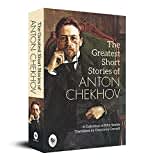 The Greatest Short Stories of Anton Chekhov: A Collection Of Fifty Stories: A Collection of Fifty Stories - Russian Literature Fiction Anthology ... Literature Collection Russian Short Fiction