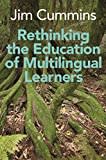 Rethinking the Education of Multilingual Learners: A Critical Analysis of Theoretical Concepts: 19