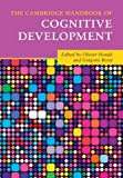 The Cambridge Handbook of Cognitive Development