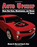 Auto Upkeep: Basic Car Care, Maintenance, and Repair