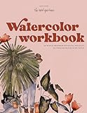 Watercolor Workbook: 30-Minute Beginner Botanical Projects on Premium Watercolor Paper